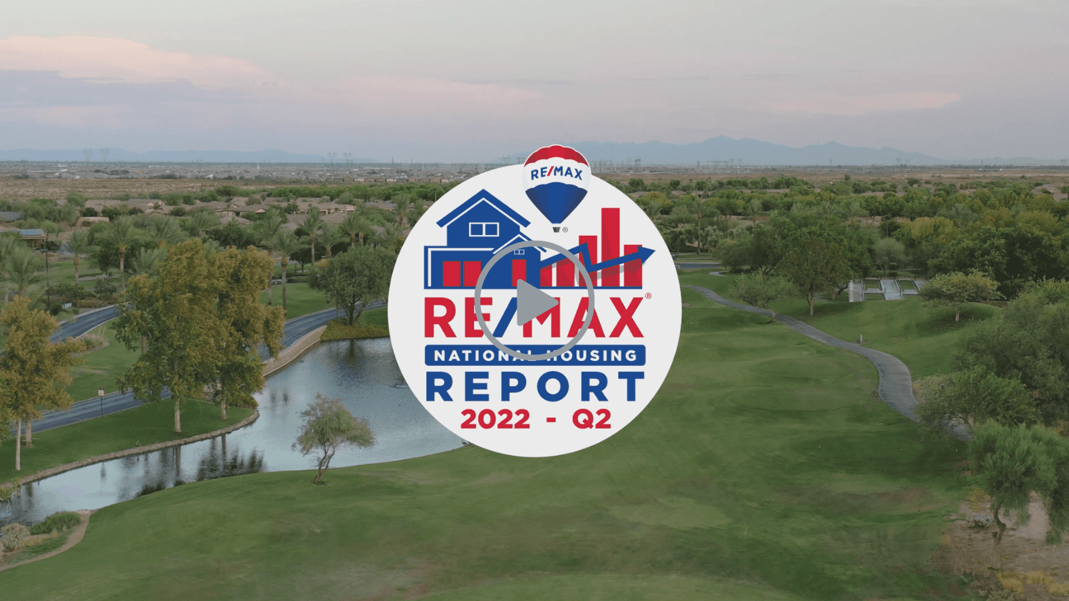RE/MAX NATIONAL HOUSING REPORT Q2 2022