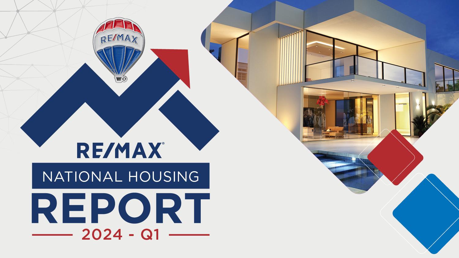 RE/MAX national housing report Q1 2024