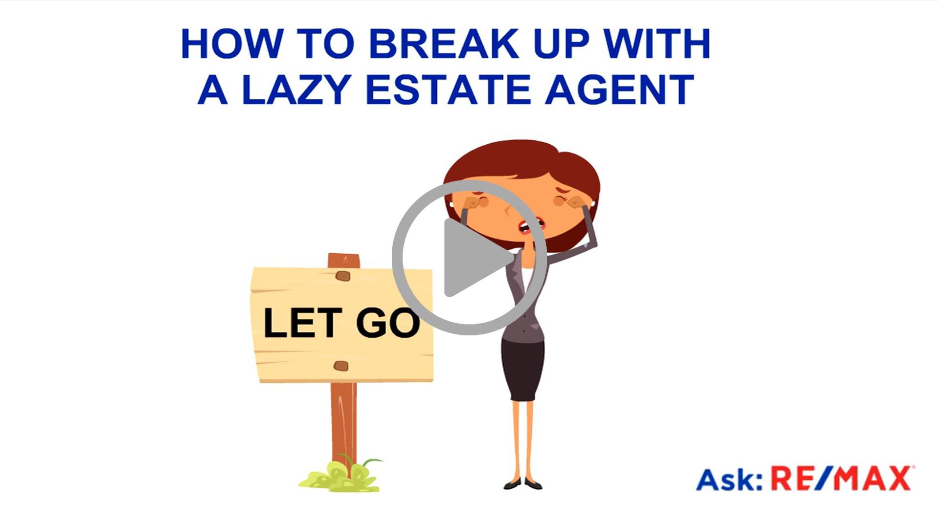 how to break up with a lazy estate agent