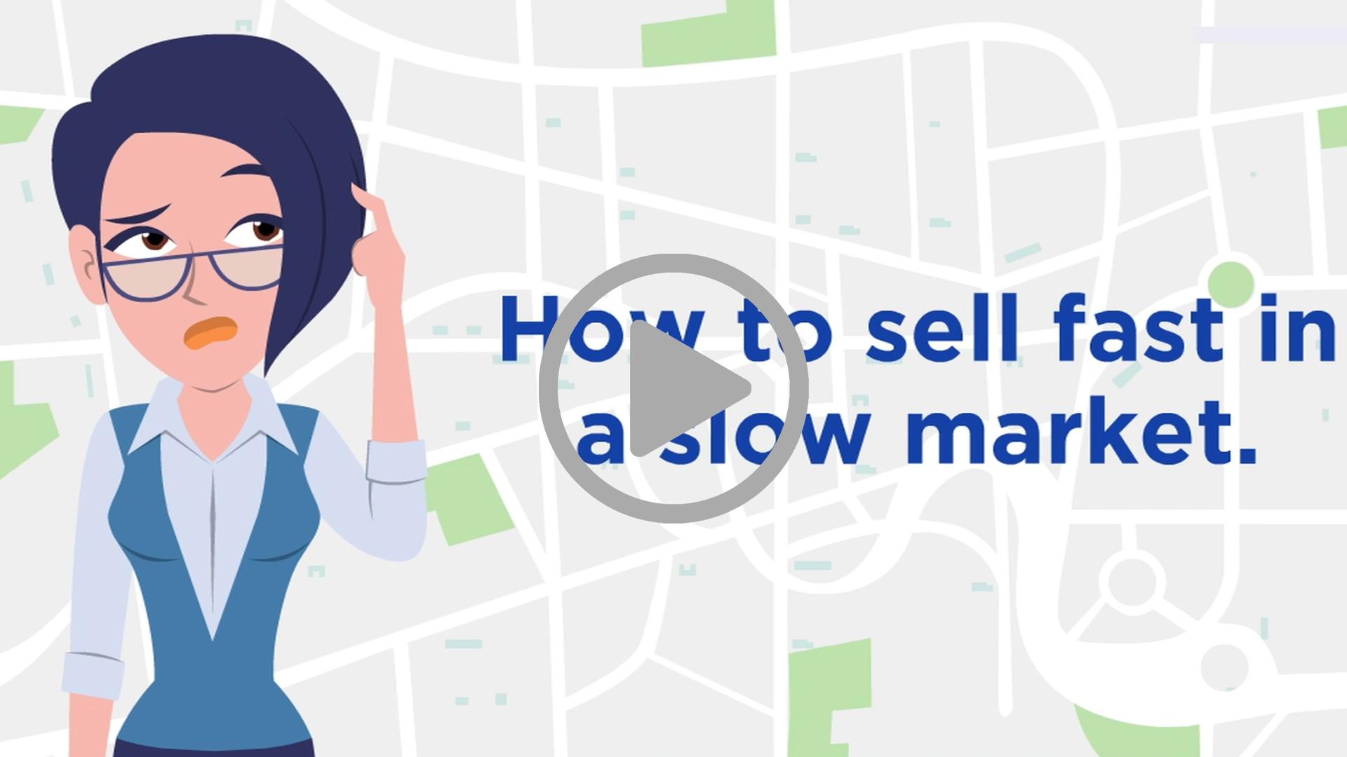 HOW TO SELL MY HOME FAST IN A SLOW MARKET