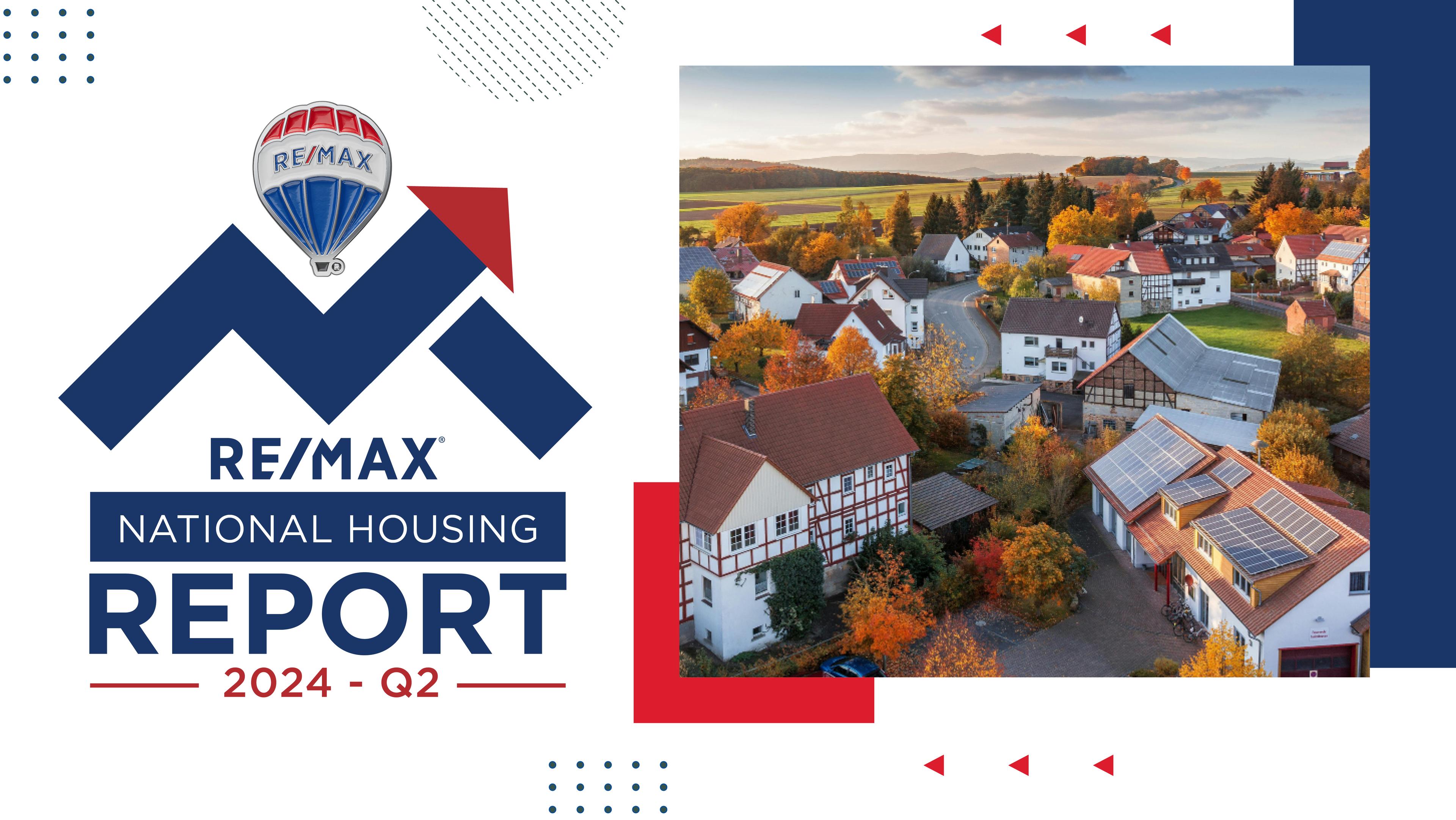 RE/MAX NATIONAL HOUSING REPORT Q2 2024